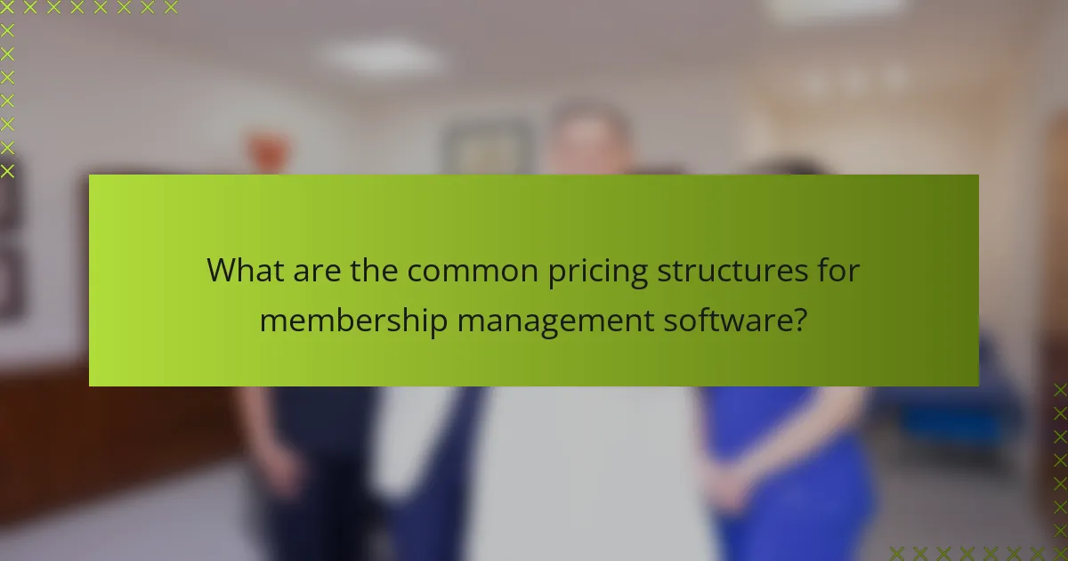 What are the common pricing structures for membership management software?